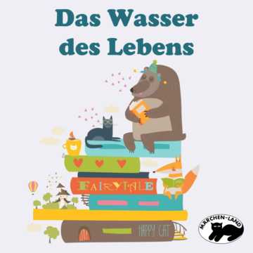 Produktbild Cover - Das Wasser des Lebens - Märchen-Land Hörspielverlag