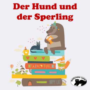 Produktbild Cover - Der Hund und der Sperling - Märchen-Land Hörspielverlag