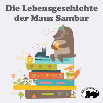 Produktbild Cover - Die Lebensgeschichte der Maus Sambar - Märchen-Land Hörspielverlag