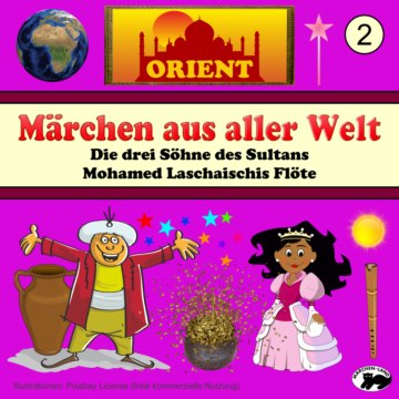 Produktbild Cover - Märchen aus aller Welt 2 Die drei Söhne des Sultans - Märchen-Land Hörspielverlag