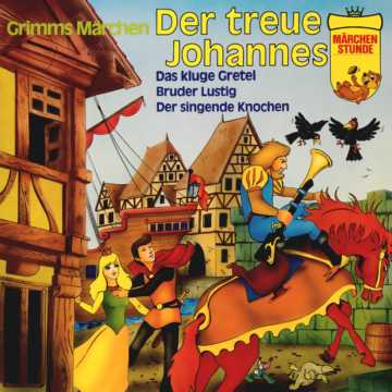 Produktbild Cover - Märchenstunde Der treue Johannes - Märchen-Land Hörspielverlag