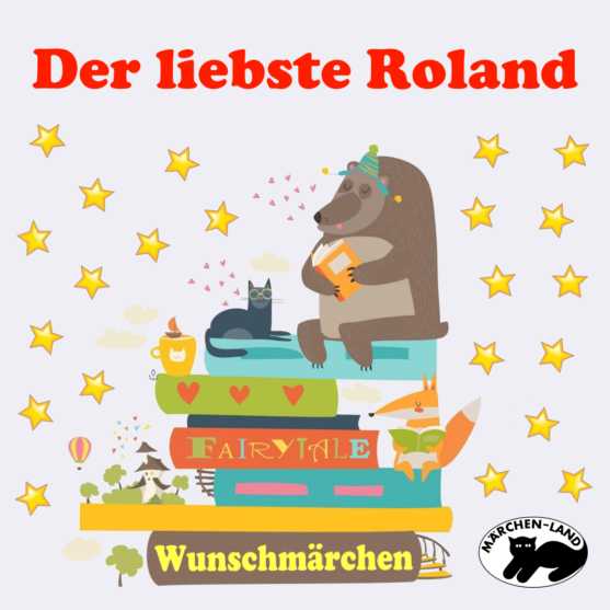 Produktbild Cover - Der liebste Roland - Märchen-Land Hörspielverlag