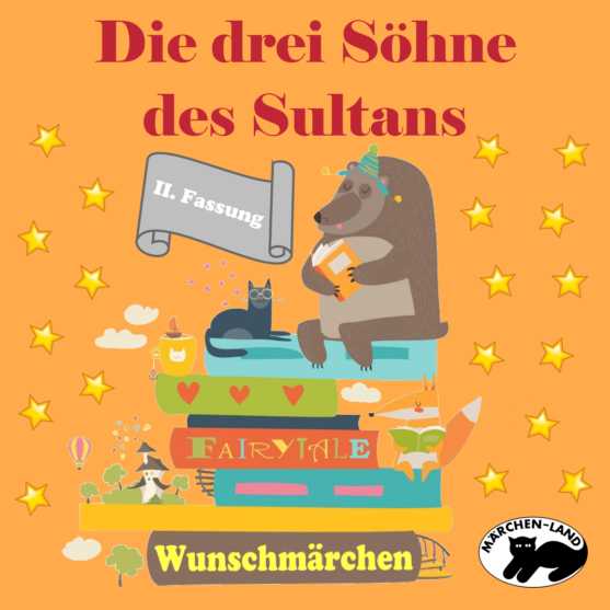 Produktbild Cover - Die drei Söhne des Sultans (II) - Märchen-Land Hörspielverlag