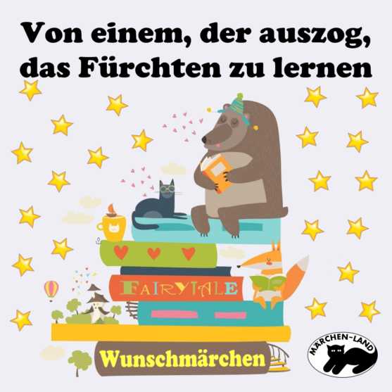 Produktbild Cover - Von einem, der auszog, das Fürchten zu lernen - Märchen-Land Hörspielverlag