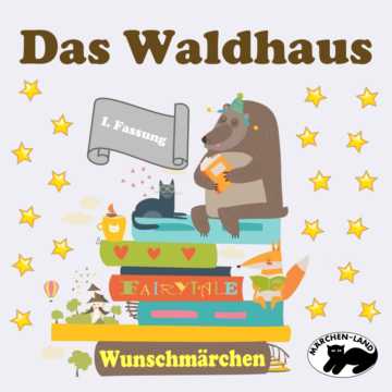 Produktbild Cover - Das Waldhaus (I) - Märchen-Land Hörspielverlag