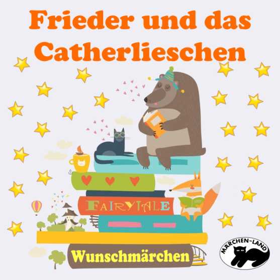 Produktbild Cover - Frieder und das Catherlieschen - Märchen-Land Hörspielverlag