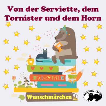 Produktbild Cover - Von der Serviette, dem Tornister und dem Horn - Märchen-Land Hörspielverlag